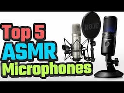 Top 5 Best ASMR Microphones 2024