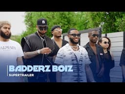 BADDERZ BOIZ SEASON 1 SUPERTRAILER ( BAD BOYS UK )