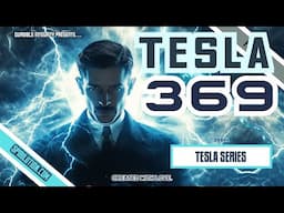 ★Tesla 369★ (The Key To The Universe!) 369Hz + 3Hz + 6Hz +9Hz