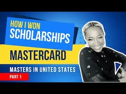 How I Won High school, Bachelors (Mastercard) and Masters Scholarships