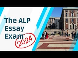 The ALP Essay Exam @ Columbia University (2024 Edition)