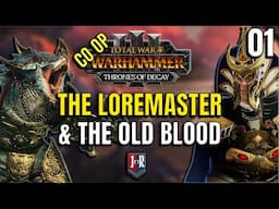 THE LOREMASTER & THE OLD BLOOD - Teclis & Kroq-Gar - SFO: Grimhammer - Total War: Warhammer 3  #01