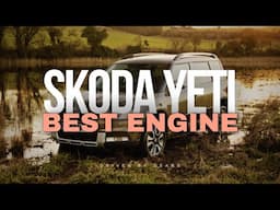 This Is The Best Skoda Yeti Engine