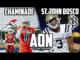 FLORIDA VS CALI FOOTBALL!! | Chaminade Madonna vs St.John Bosco | An Original Docuseries