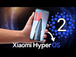 Xiaomi HyperOS 2.0 ile Gelen Yeni Özellikler! | Hangi telefonlar güncelleme alacak?