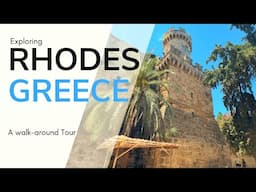 Exploring Rhodes, Greece Walk-around Tour