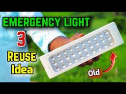 Do this immediately..! 3 Awesome uses of old emergency light.. !!