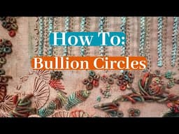 How to Make a Bullion Circle: Master the Bullion Circle Stitch for Mixed Media & Hand Stitching