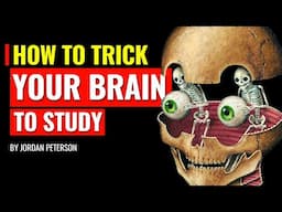 How To Trick Your Brain Into Enjoying Studying - Jordan Peterson