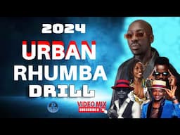 URBAN RHUMBA MIX-SAUTI SOL/OKELLO MAX/YABA/PRINCE INDAH/WANAVOKALI/BENSOUL/FALLY/KOFFI-DJ BLUEE 254