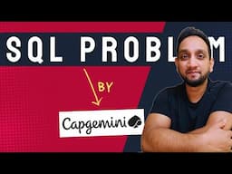 REAL SQL Interview PROBLEM by Capgemini | Solving SQL Queries