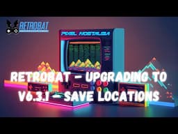 Pixel Nostalgia - Upgrading RetroBat to v6.3.1