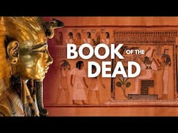 Egyptian Book of the Dead EXPLAINED - Step by Step | History Podcast