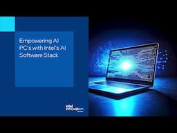 Empowering AI PC’s with Intel’s AI Software Stack | Tech Talk | Innovation Selects | Intel Software