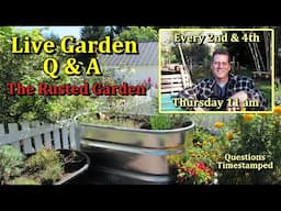 Vegetable Gardening Live Questions & Answers E-48 (Ask Questions & Get Answers 2x's Every Month)