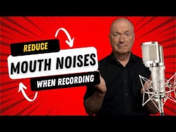 Reduce mouth noises in your voiceovers and podcasts!