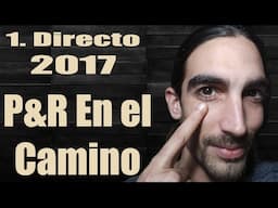 Primer Directo 2017 | P&R En el Camino