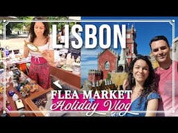 Flea Market Shopping in LISBON | Holiday VLOG | Visiting Belém and Sintra