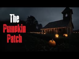 "The Pumpkin Patch" Creepypasta Scary Story