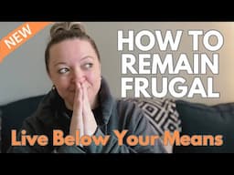 3 Ways Frugal People STAY Frugal to Save Money