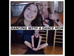 Dancing With A Dance Mom