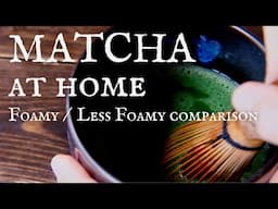 [ASMR] MATCHA AT HOME | FOAMY / LESS FOAMY | MEDITATION | Takoshiho Cooks Japan