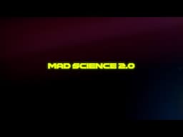 MAD SCIENCE 2.0