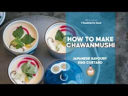 How to Make Chawanmushi | Japanese Egg Custard | Egg Ratios | Roadtrip For Good