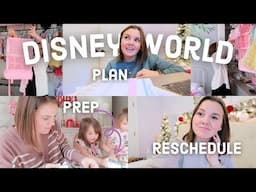 PREPPING FOR DISNEY WORLD | Plan, Prep & Reschedule