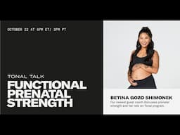 Tonal Talk: Functional Prenatal Strength with Guest Coach Betina Gozo Shimonek