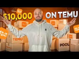 I spent $10,000 on Temu | Here is the Truth