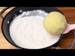 Just potato and flour! It's so simple and delicious that I make this 3 times a week!