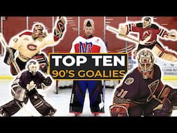 Top 10 Favorite NHL Goalies from the 90's