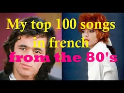 My top 100 songs in french from the 80's