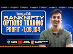 Bank Nifty Options Trading Profit +1,08,154 | By Ayush Thakur |