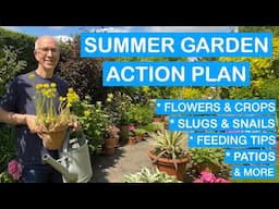 SUMMER GARDEN ACTION PLAN – SLUGS & SNAILS, FEED, FLOWER, FRUIT & MORE