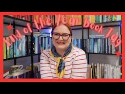 The End of the Year Book Tag | Lauren and the Books