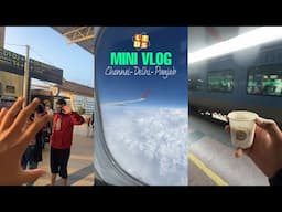 Chennai To Punjab | Mini Vlog | Full Vlogs Coming Soon | #Shorts