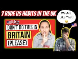 7 Habits that are RUDE in the UK | American Reacts | #Reaction #uk