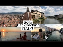 SOLO BACKPACKING EUROPE: Florence and Venice!