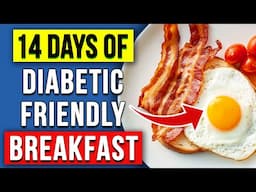 Healthy Breakfast for Diabetic Patients: 2 Weeks of Delicious 14 Easy Recipes!