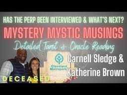 Pt. 4 | MMM | CARNELL SLEDGE and KATHERINE BROWN | Unsolved Mysteries | PT. 2 TAROT Reading | Ep. 64