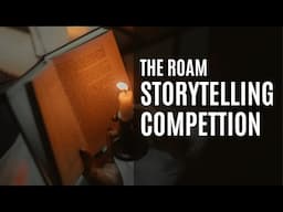 The ROAM Storytelling Competition - What is it? and WHY?