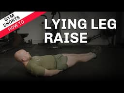 Lying Leg Raise: Gym Shorts (How To)