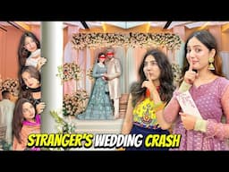 Going To Stranger’s Wedding Without Invitaion😱|4 Shadiyan Crash Karlien😂|Sistrology