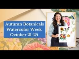 Autumn Botanical Watercolor Week is Here! Join today for just $10!