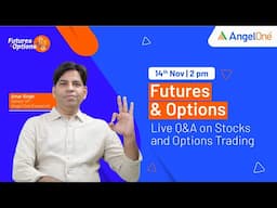 🔴 [Live Q&A] - Stock and Option Trading | Futures & Options | 14th Nov | Angel One