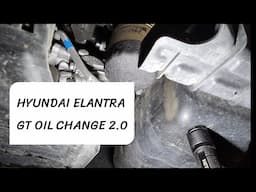 HYUNDAI ELANTRA OIL CHANGE 2.0L 2014