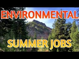 Environmental Summer Jobs (Science, Outdoors, Recreation & more!)