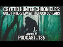 Cryptid Hunter Chronicles: Guest Interview with Experienced Bigfoot Researcher Chuck Schlabs